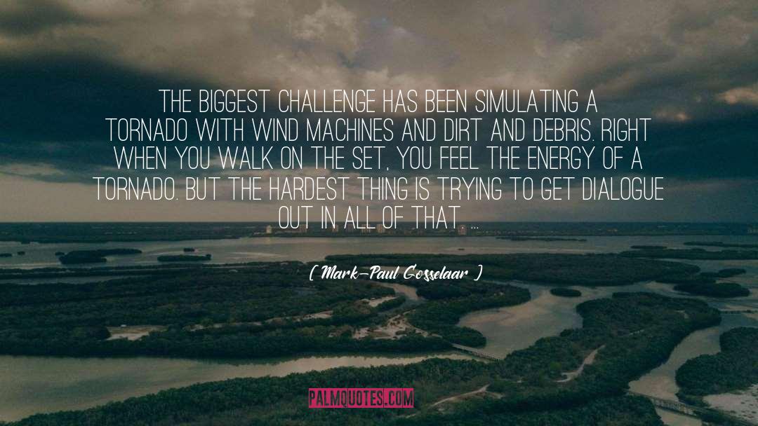 Mark-Paul Gosselaar Quotes: The biggest challenge has been