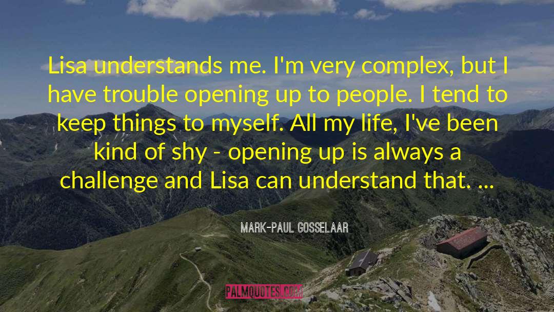 Mark-Paul Gosselaar Quotes: Lisa understands me. I'm very