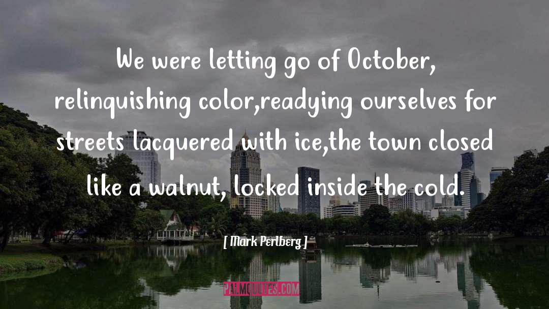 Mark Perlberg Quotes: We were letting go of