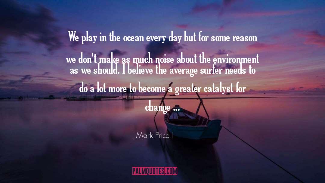 Mark Price Quotes: We play in the ocean