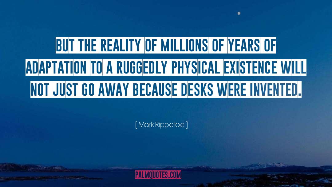 Mark Rippetoe Quotes: but the reality of millions