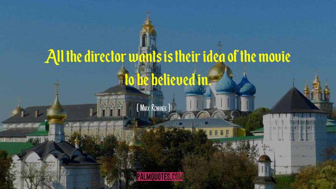 Mark Romanek Quotes: All the director wants is