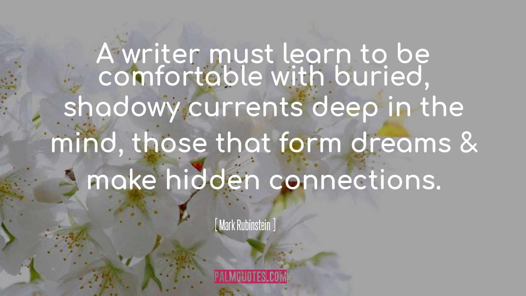 Mark Rubinstein Quotes: A writer must learn to