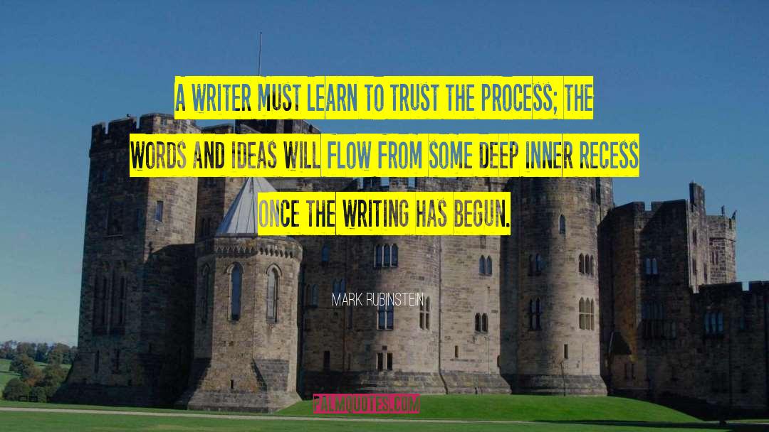 Mark Rubinstein Quotes: A writer must learn to