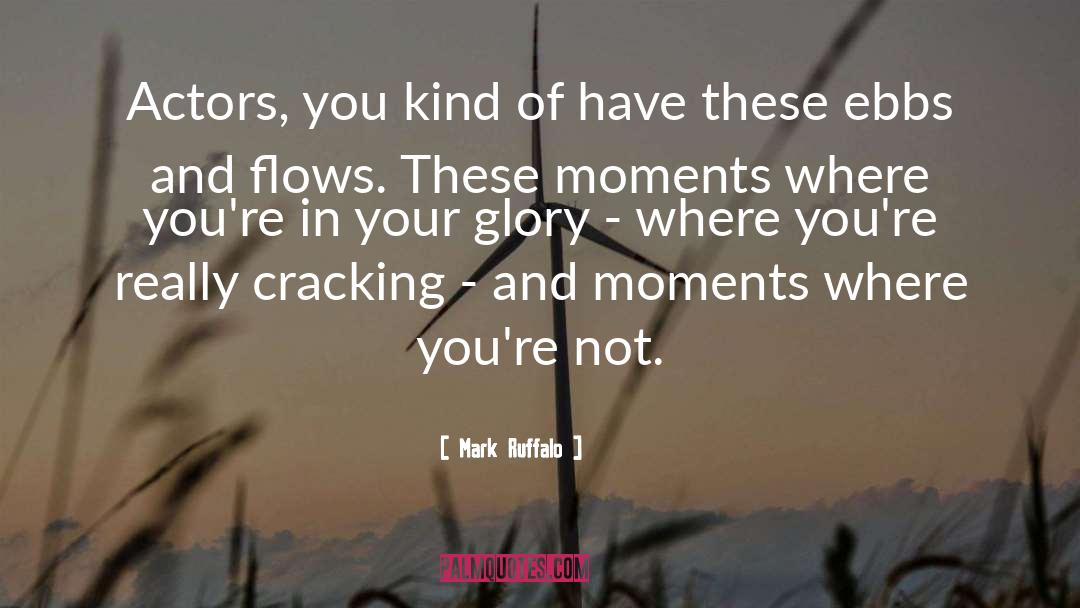 Mark Ruffalo Quotes: Actors, you kind of have