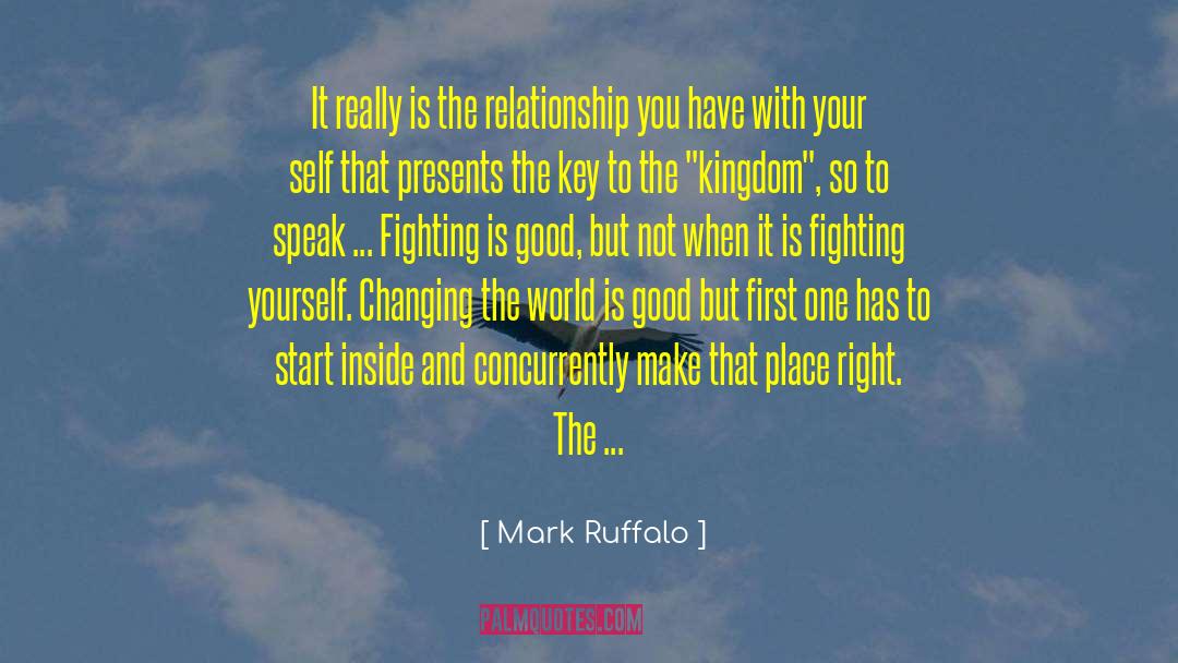 Mark Ruffalo Quotes: It really is the relationship