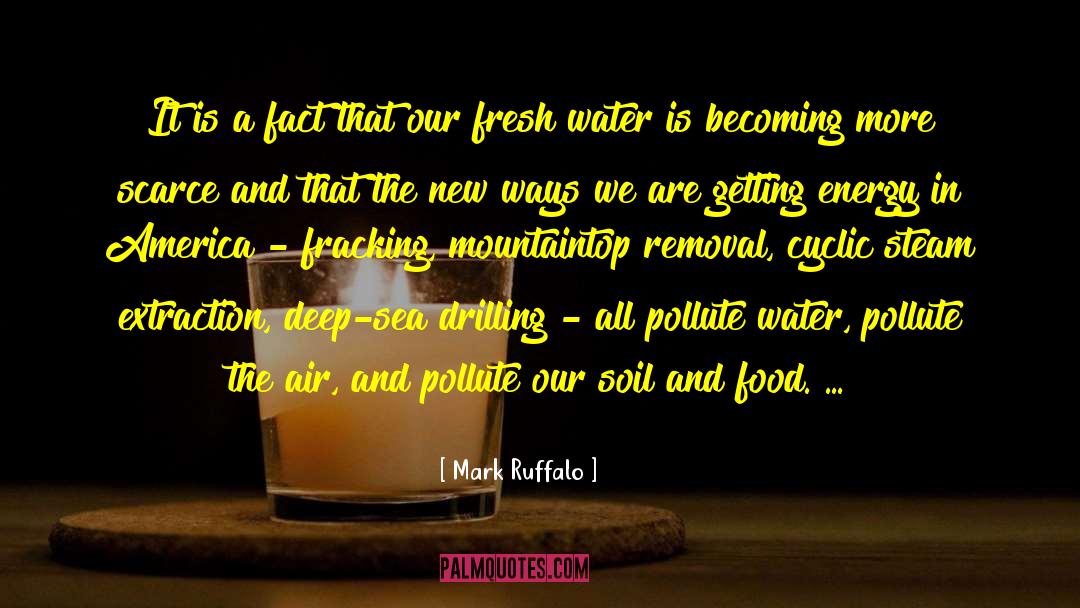 Mark Ruffalo Quotes: It is a fact that