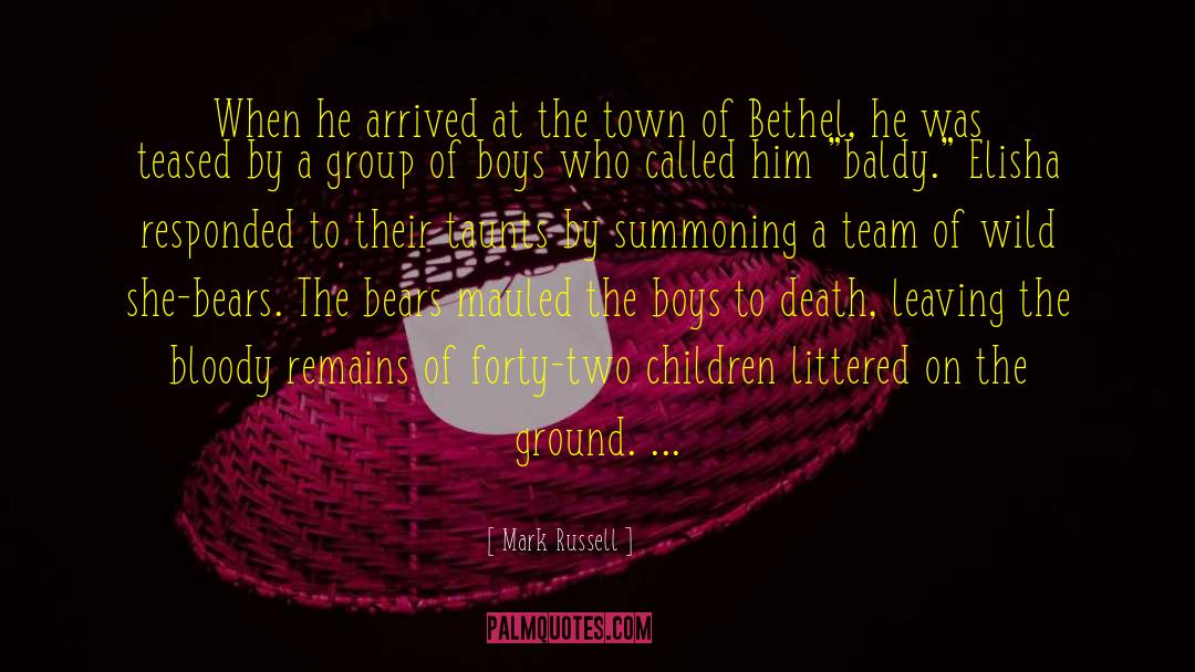 Mark Russell Quotes: When he arrived at the