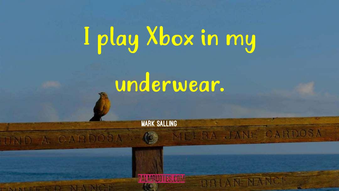 Mark Salling Quotes: I play Xbox in my