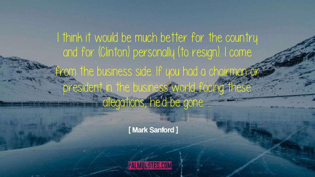 Mark Sanford Quotes: I think it would be