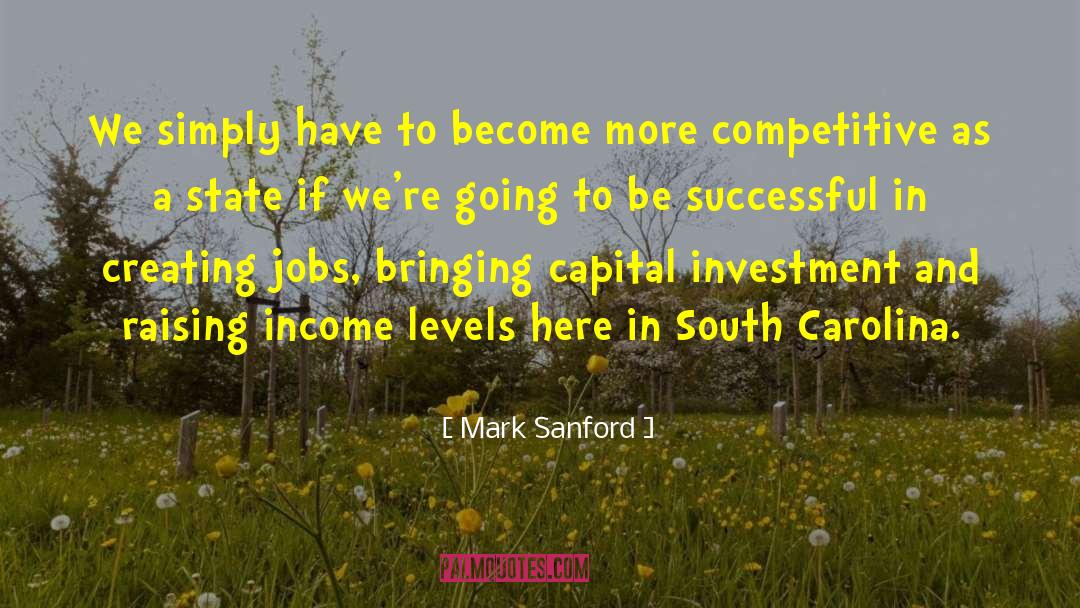 Mark Sanford Quotes: We simply have to become