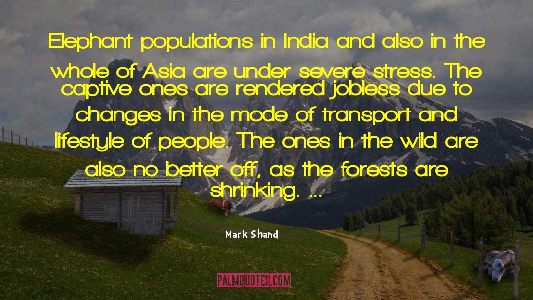 Mark Shand Quotes: Elephant populations in India and