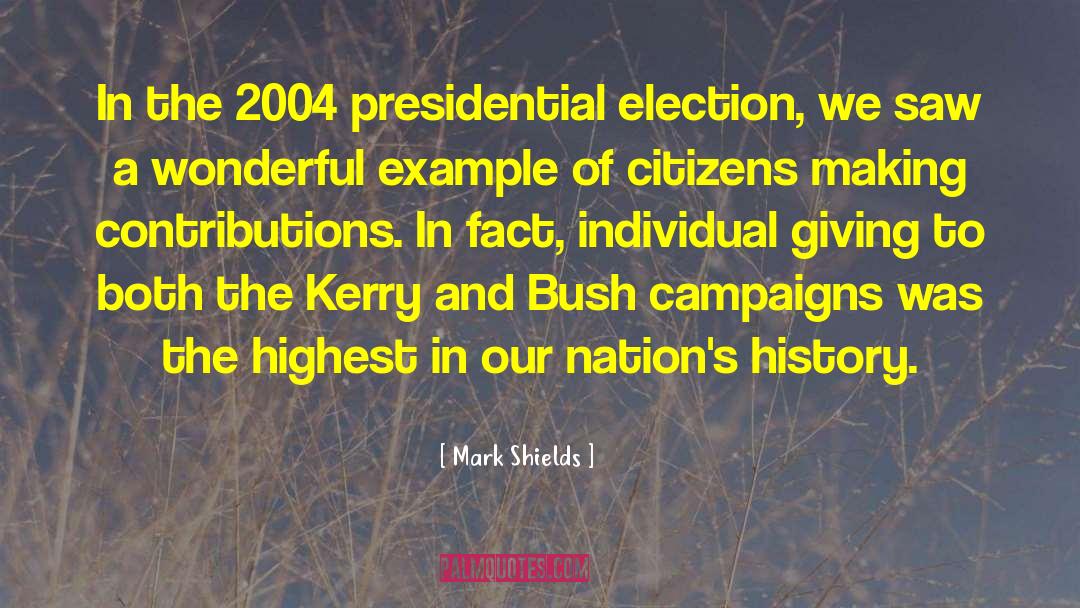 Mark Shields Quotes: In the 2004 presidential election,