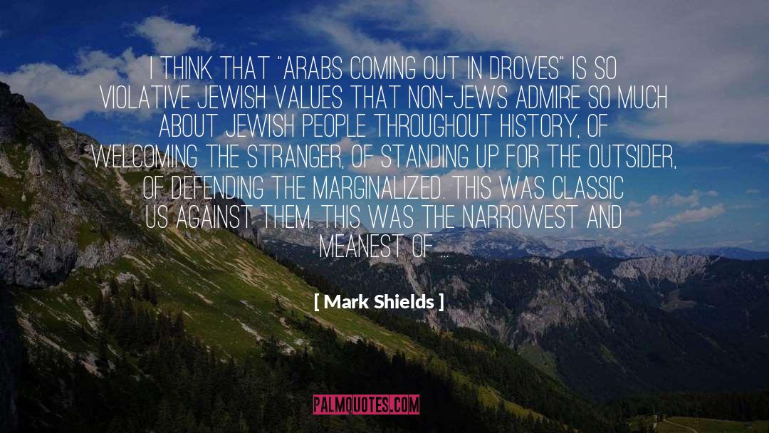 Mark Shields Quotes: I think that 