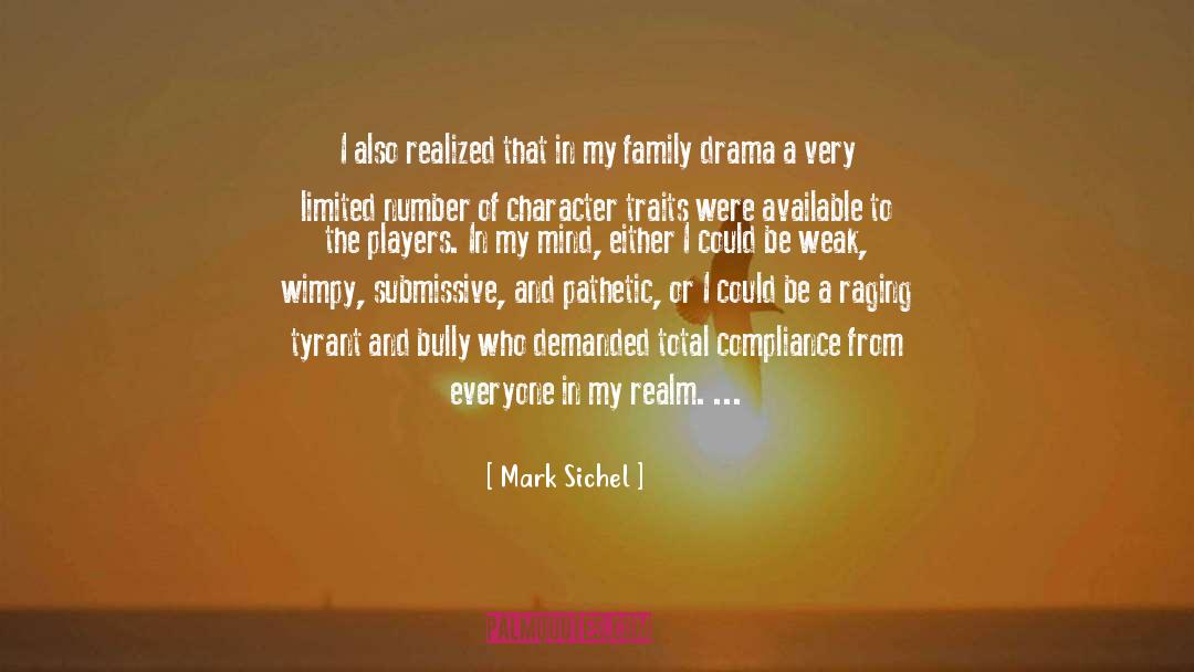 Mark Sichel Quotes: I also realized that in