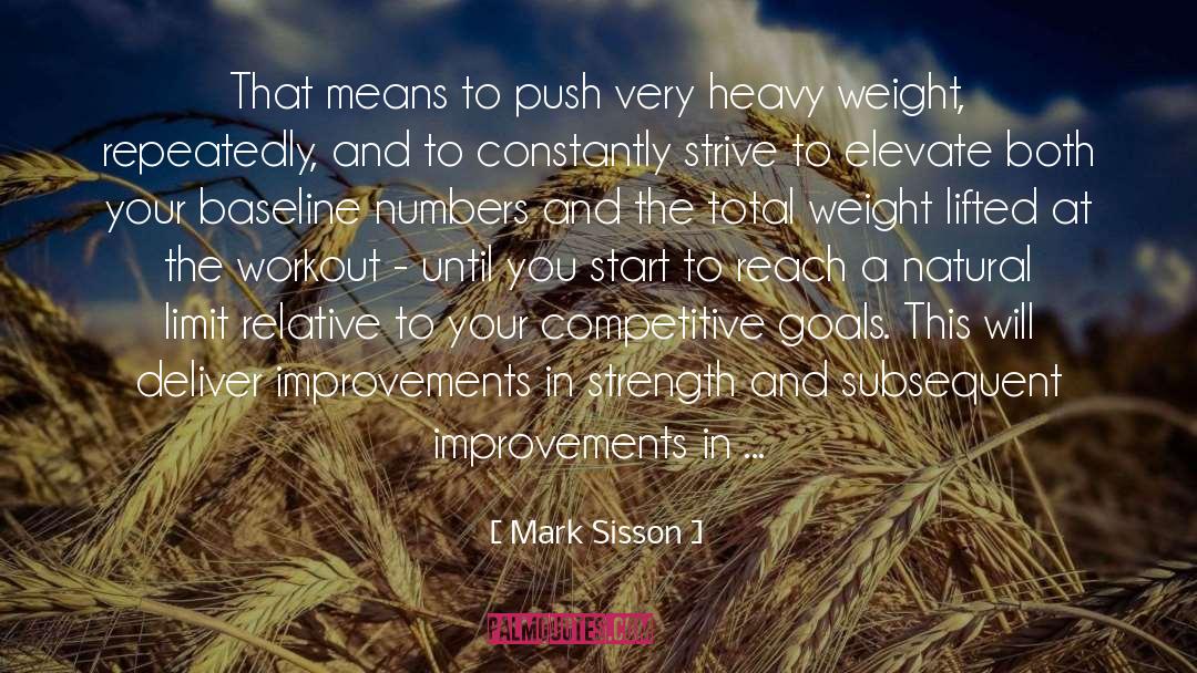 Mark Sisson Quotes: That means to push very