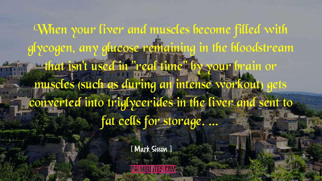 Mark Sisson Quotes: When your liver and muscles