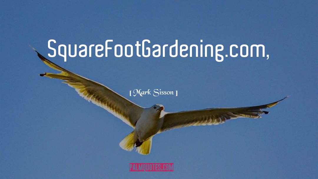 Mark Sisson Quotes: SquareFootGardening.com,