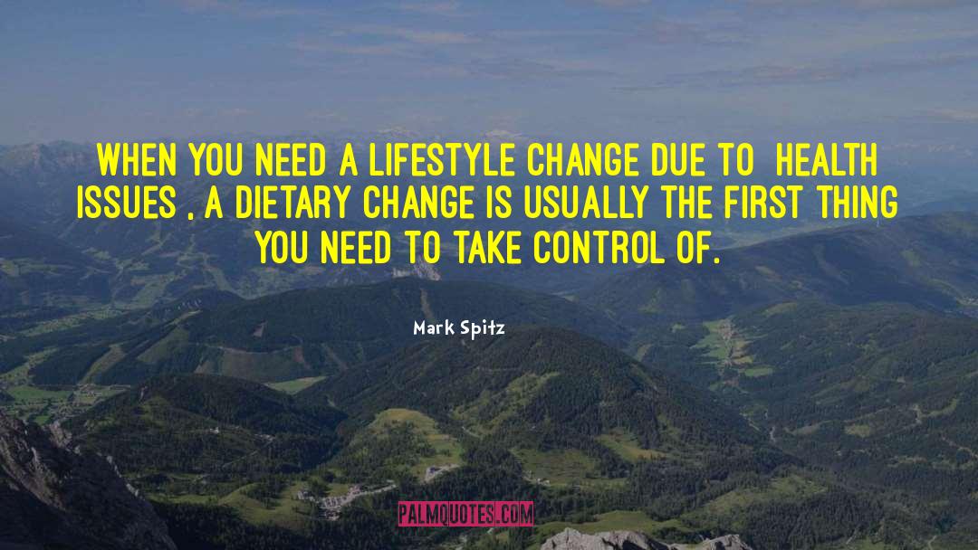 Mark Spitz Quotes: When you need a lifestyle