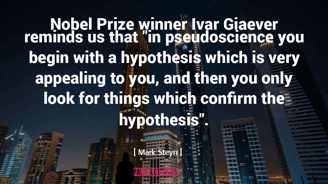 Mark Steyn Quotes: Nobel Prize winner Ivar Giaever