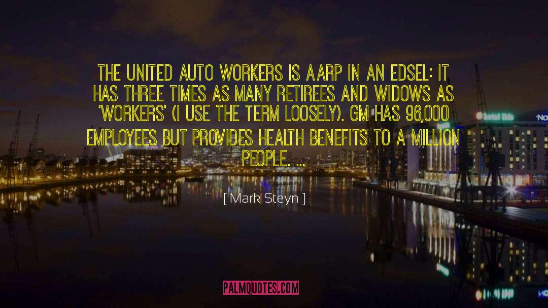 Mark Steyn Quotes: The United Auto Workers is