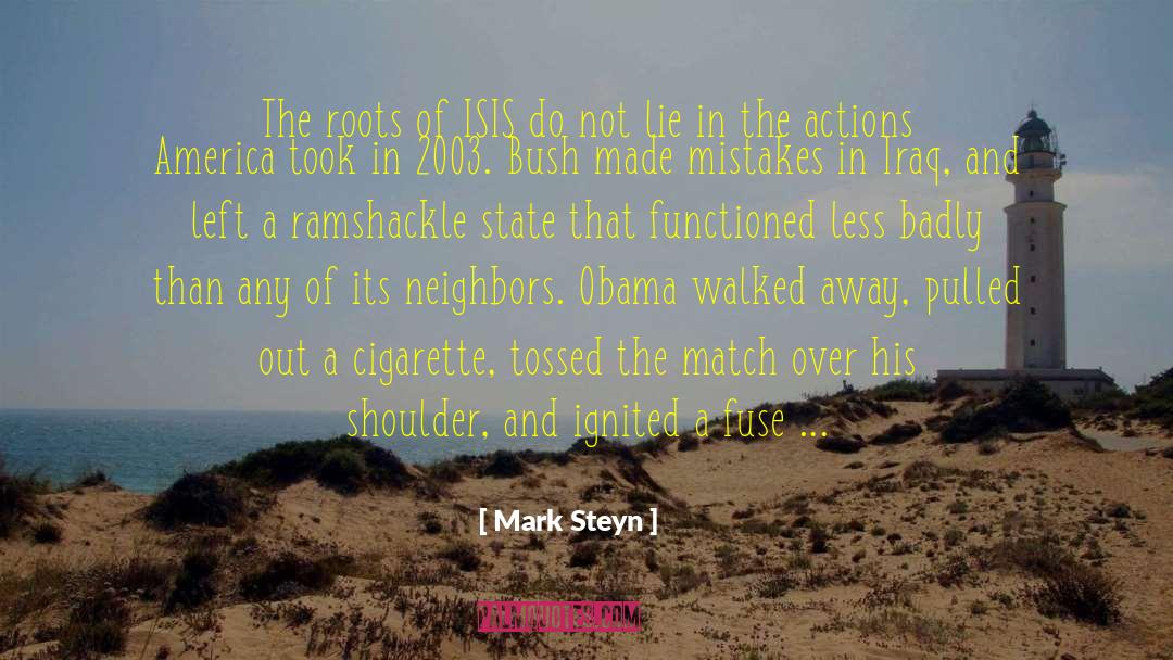 Mark Steyn Quotes: The roots of ISIS do