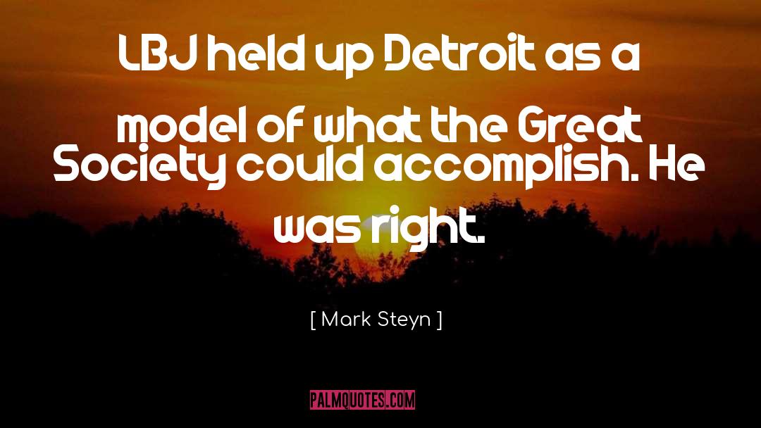 Mark Steyn Quotes: LBJ held up Detroit as