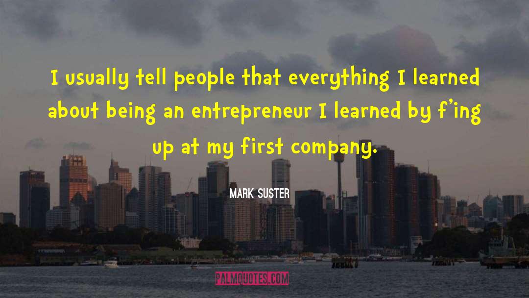 Mark Suster Quotes: I usually tell people that