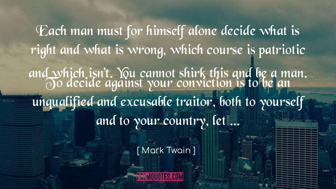 Mark Twain Quotes: Each man must for himself