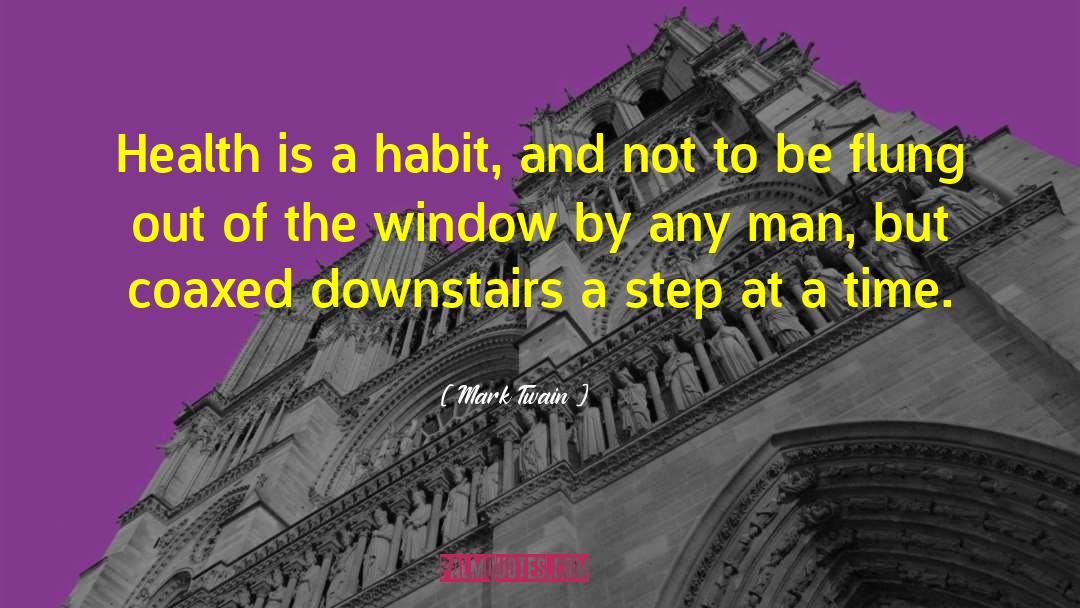 Mark Twain Quotes: Health is a habit, and