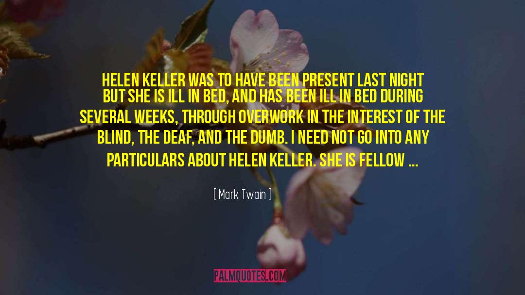 Mark Twain Quotes: Helen Keller was to have