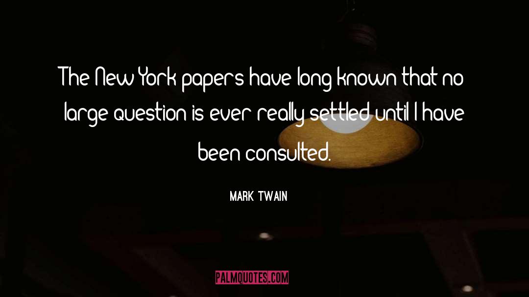 Mark Twain Quotes: The New York papers have