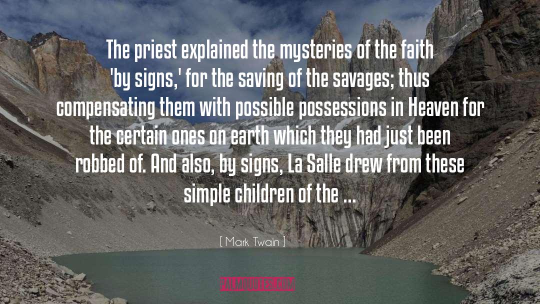 Mark Twain Quotes: The priest explained the mysteries