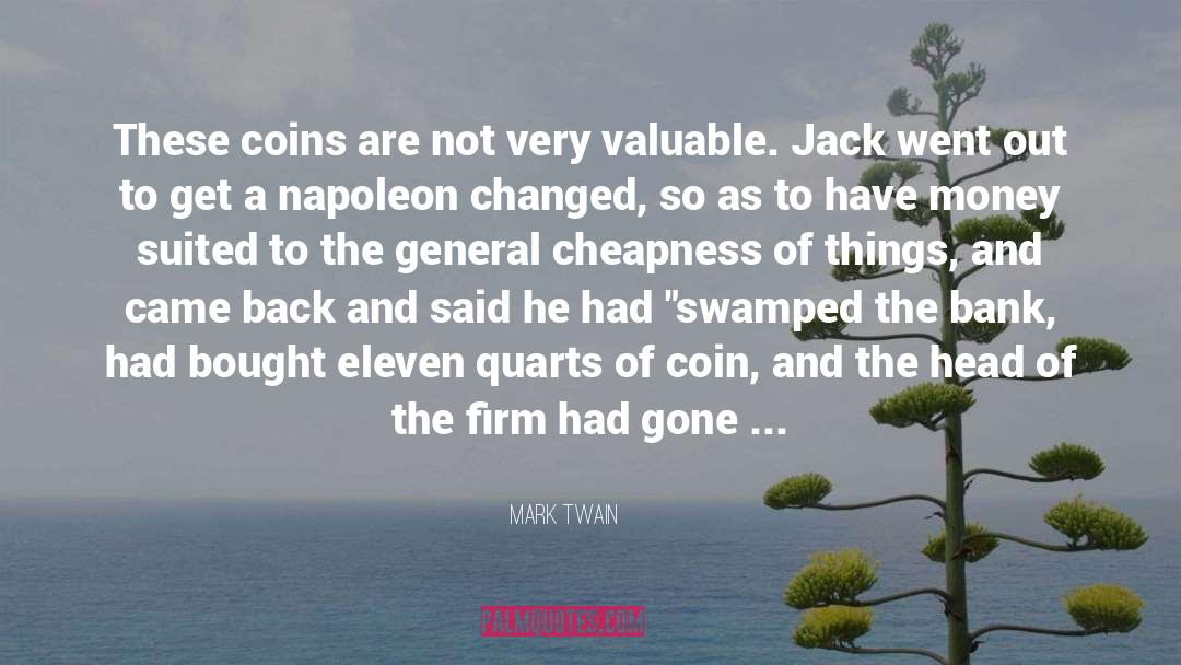 Mark Twain Quotes: These coins are not very