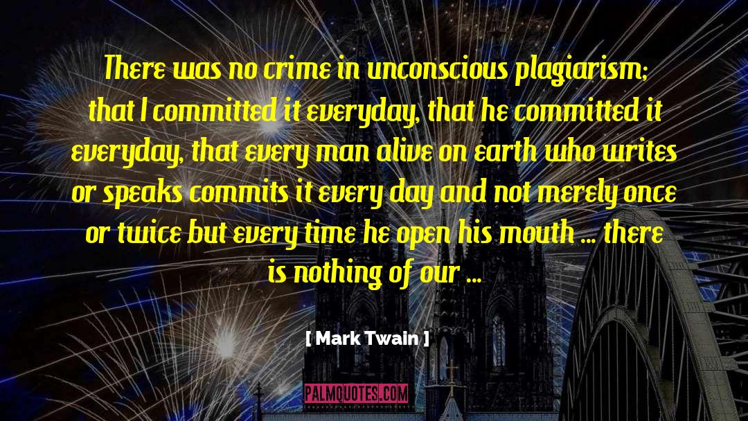 Mark Twain Quotes: There was no crime in