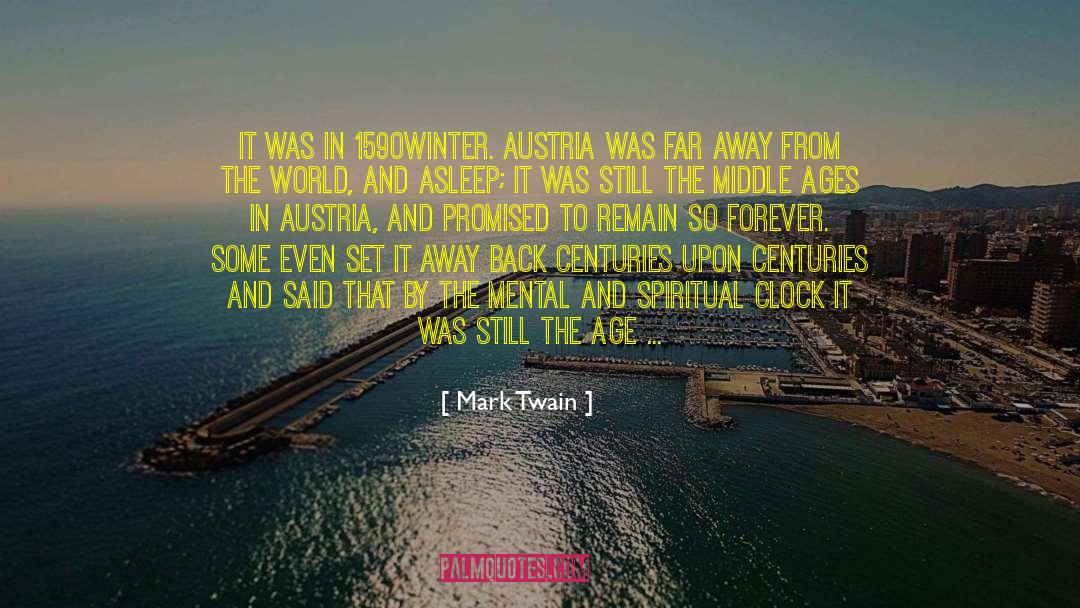 Mark Twain Quotes: It was in 1590<br>winter. Austria