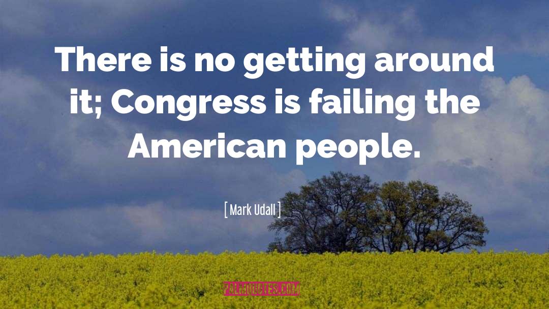 Mark Udall Quotes: There is no getting around