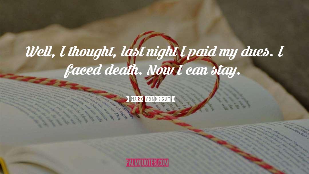 Mark Vonnegut Quotes: Well, I thought, last night
