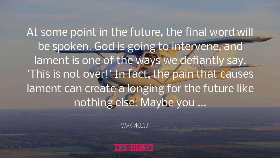 Mark Vroegop Quotes: At some point in the