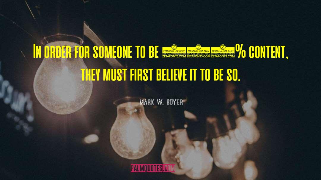 Mark W. Boyer Quotes: In order for someone to