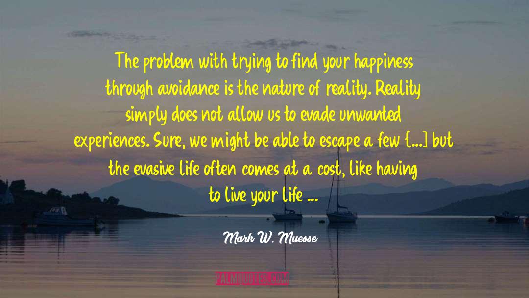 Mark W. Muesse Quotes: The problem with trying to