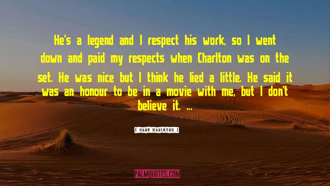 Mark Wahlberg Quotes: He's a legend and I
