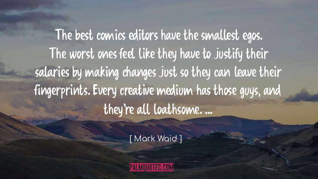 Mark Waid Quotes: The best comics editors have