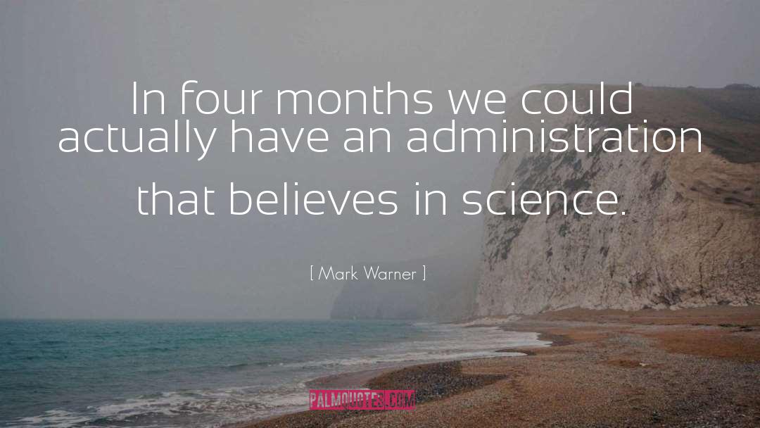 Mark Warner Quotes: In four months we could