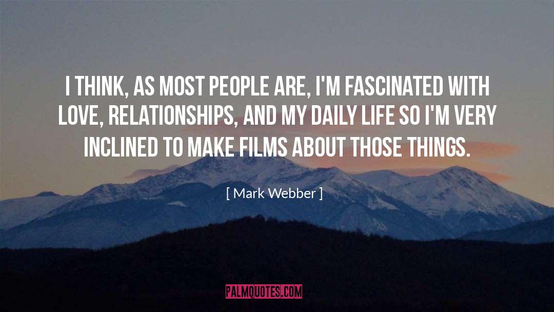 Mark Webber Quotes: I think, as most people