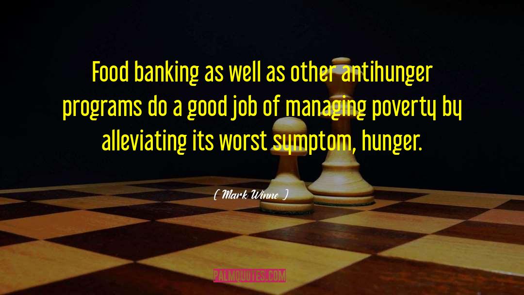 Mark Winne Quotes: Food banking as well as