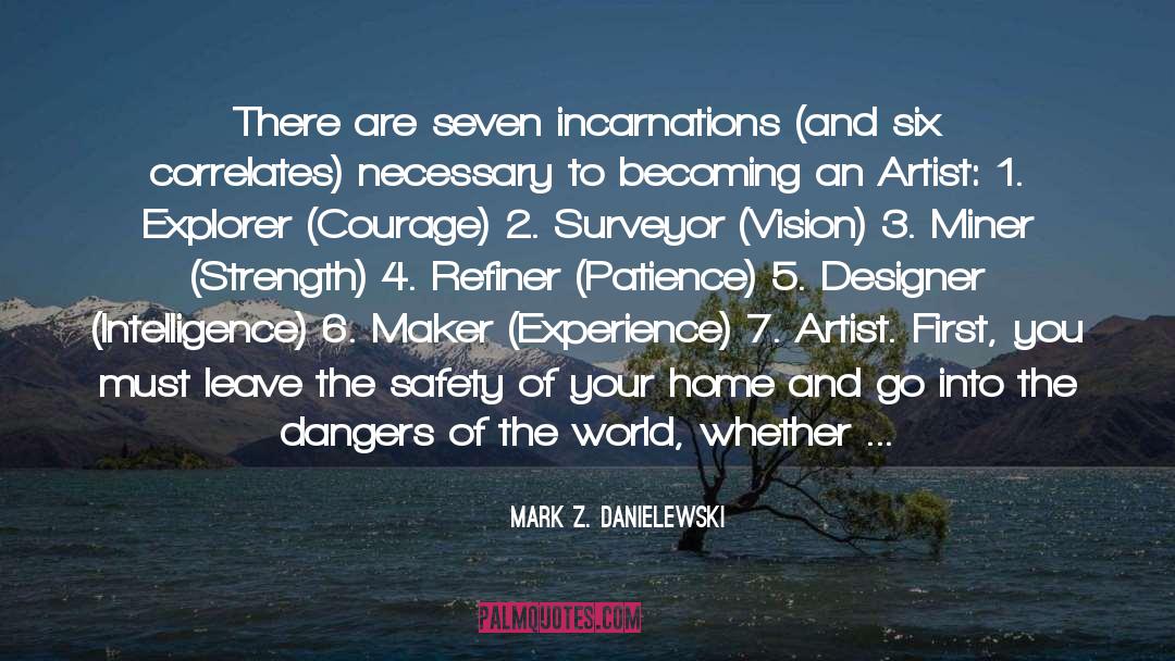 Mark Z. Danielewski Quotes: There are seven incarnations (and