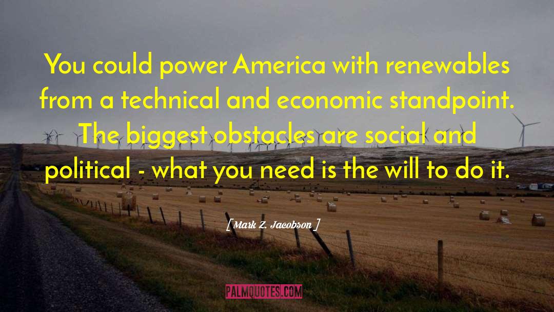 Mark Z. Jacobson Quotes: You could power America with