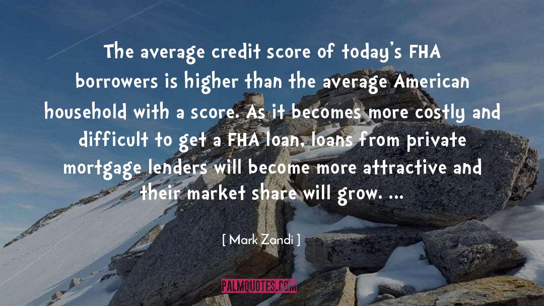 Mark Zandi Quotes: The average credit score of