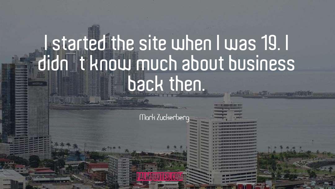 Mark Zuckerberg Quotes: I started the site when